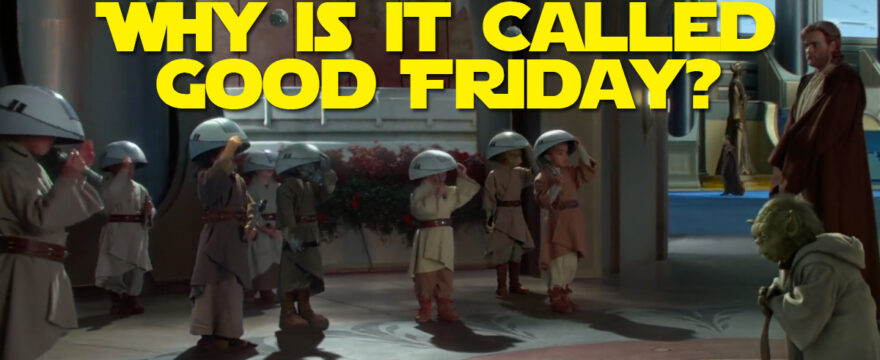 why-is-it-called-good-friday