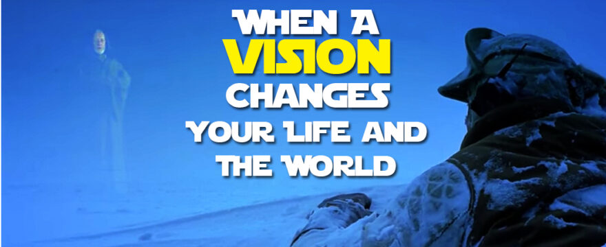 when-a-vision-changes-your-life-and-the-world