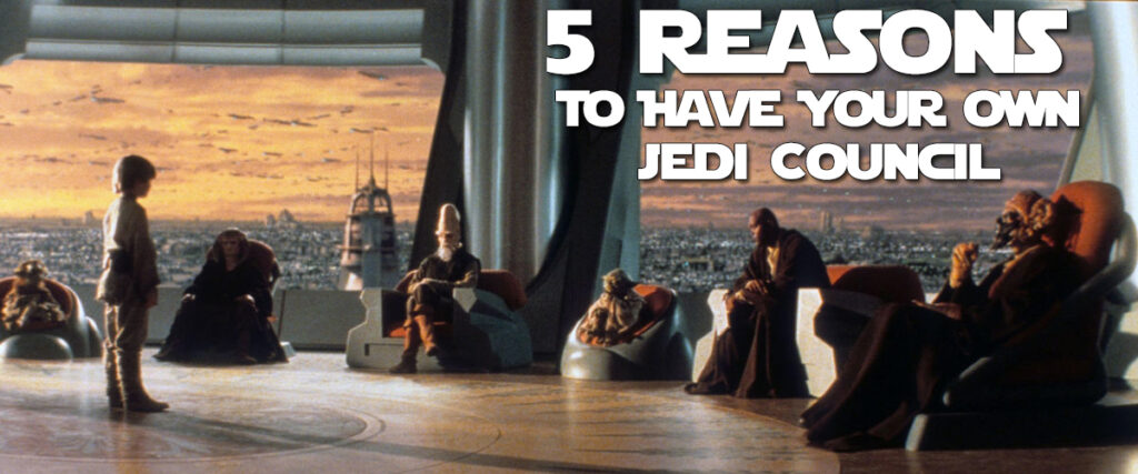 5-reasons-to-have-your-own-jedi-council