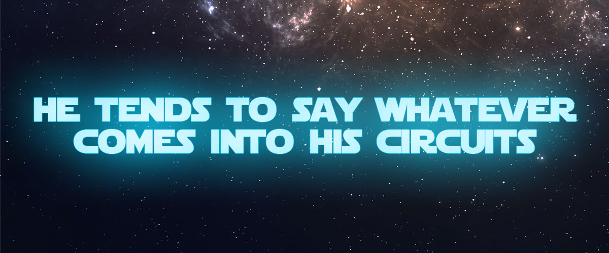 He tends to say whatever comes into his circuits