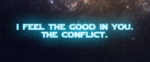 I feel the good in you. The conflict. ~Luke Skywalker